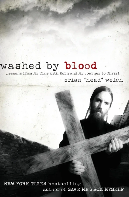 Washed by Blood: Lessons from My Time with Korn and My Journey to Christ