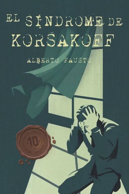 El Síndrome de Korsakoff - Edición Especial 10 Aniversario (Spanish Edition)