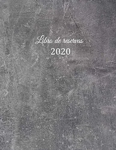 Libro de reservas 2020: Libro de reservas - Calendario de reservas para restaurantes, bistros y hoteles | 370 páginas - 1 día = 1 página | El ... motivo: efecto piedra gris (Spanish Edition)