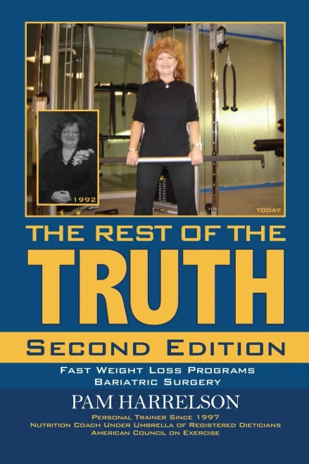 THE REST OF THE TRUTH: Second Edition: Fast Weight Loss Programs/Bariatric Surgery
