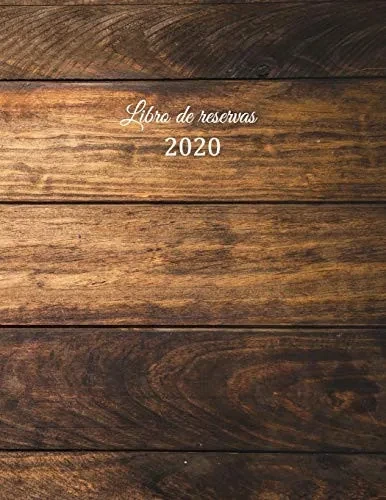 Libro de reservas 2020: Libro de reservas - Calendario de reservas para restaurantes, bistros y hoteles | 370 páginas - 1 día = 1 página | El ... | motivo - Efecto Madera (Spanish Edition)