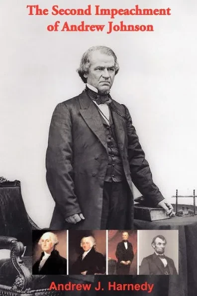 The Second Impeachment of Andrew Johnson