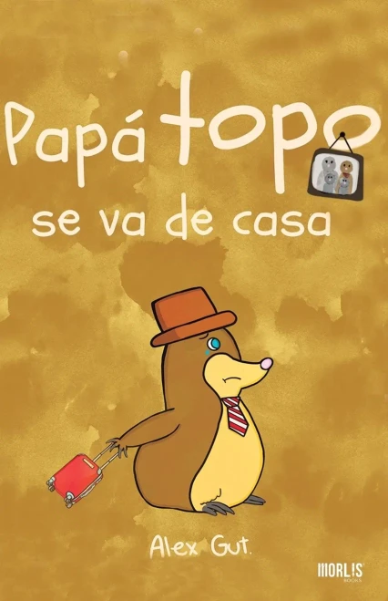 PAPA TOPO SE VA DE CASA (Spanish Edition)