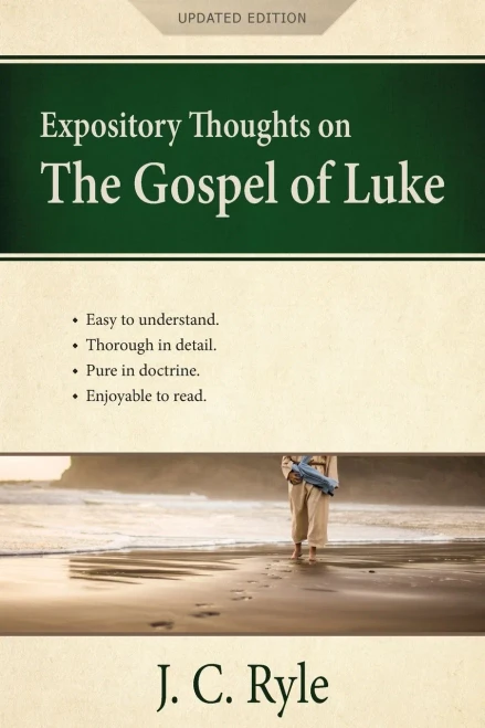 Expository Thoughts on the Gospel of Luke: A Commentary (Updated Edition)