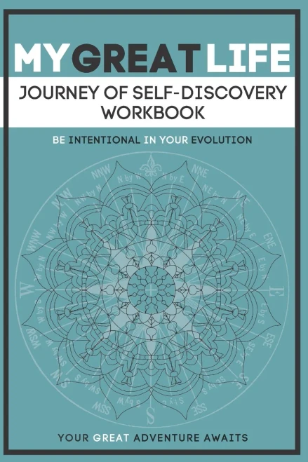My Great Life: Journey of Self-Discovery Workbook (My Great Life Series)