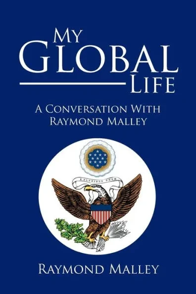My Global Life: A Conversation with Raymond Malley