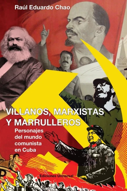 Villanos, Marxistas Y Marulleros (Spanish Edition)