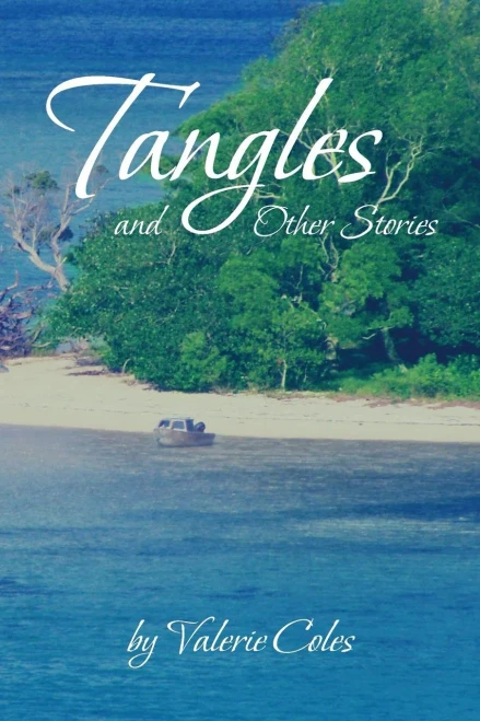 Tangles and Other Stories by Valerie Coles