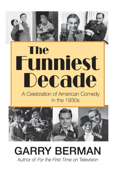 The Funniest Decade: A Celebration of American Comedy in the 1930s