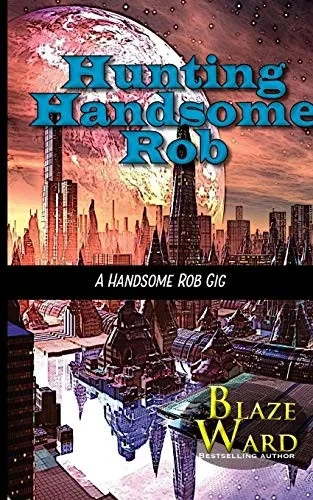 Hunting Handsome Rob (A Handsome Rob Gig)