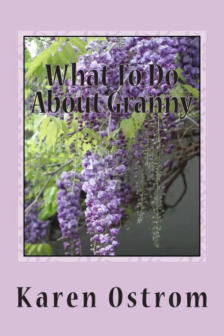 What To Do About Granny