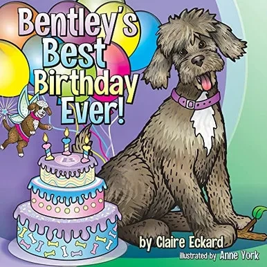Bentley's Best Birthday EVER!