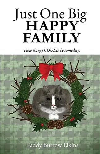 Just One Big HAPPY FAMILY: How things COULD be someday.