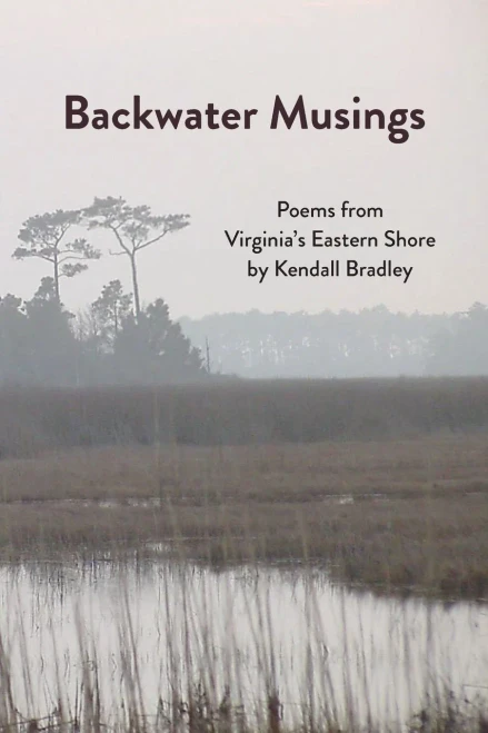 Backwater Musings: Poems from Virginia's Eastern Shore