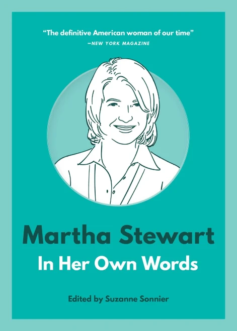 Martha Stewart: In Her Own Words (In Their Own Words)