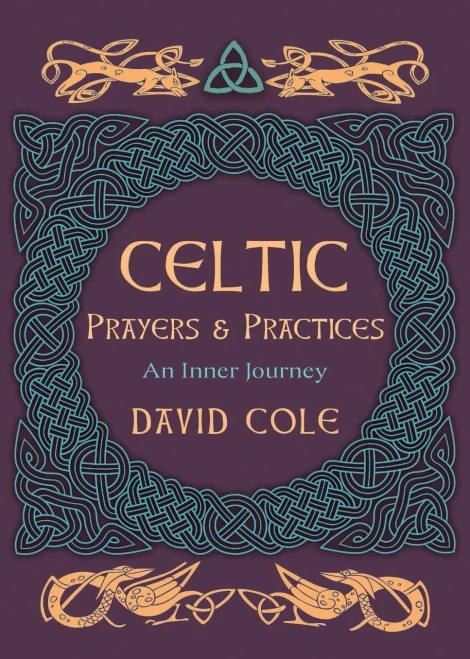 Celtic Prayers & Practices: An Inner Journey