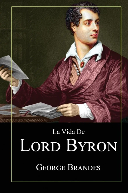 La Vida de Lord Byron: Grandes Biografías en Español (Spanish Edition)
