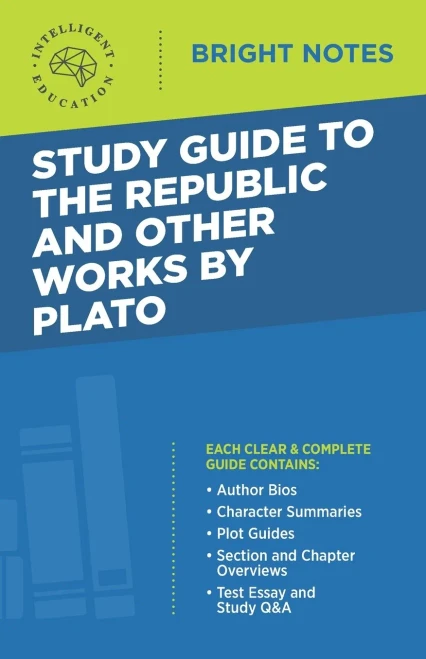 Study Guide to The Republic and Other Works by Plato (Bright Notes)