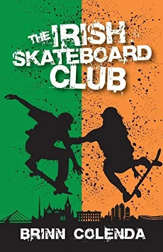 The Irish Skateboard Club (Callahan Family Saga)