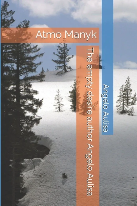 The empty desire author Angelo Aulisa: Atmo Manyk