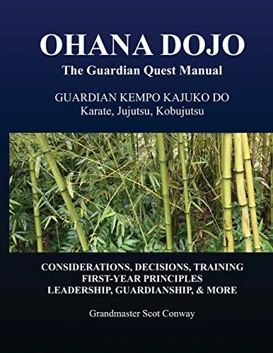 Ohana Dojo: The Guardian Quest Manual: Guardian Kempo Kajuko Do: Karate, Jujutsu, Kobujutsu