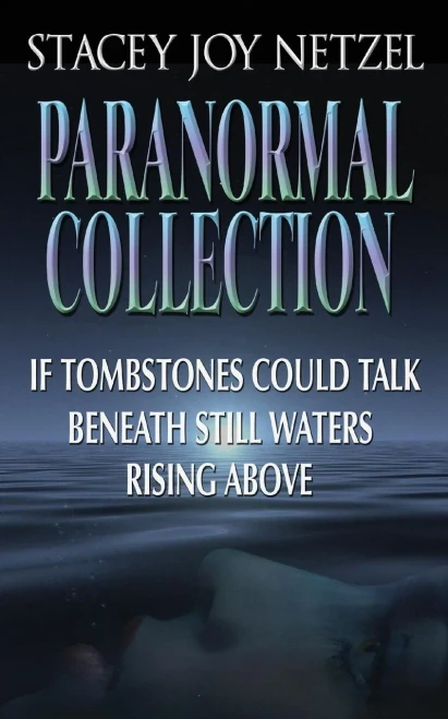 Stacey Joy Netzel Paranormal Collection: 3 paranormal romance novellas