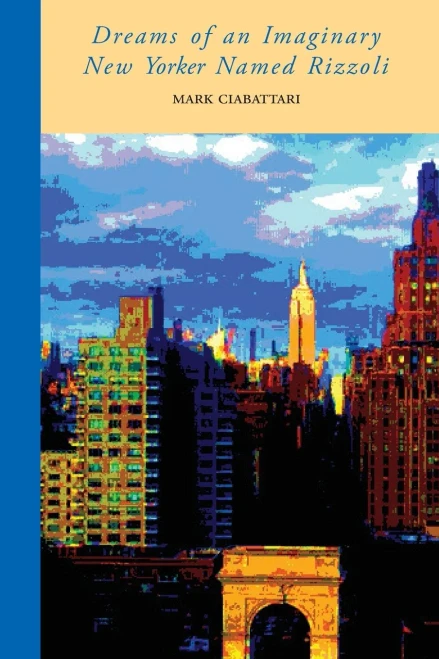 Dreams of an Imaginary New Yorker Named Rizzoli (VIA Folios)