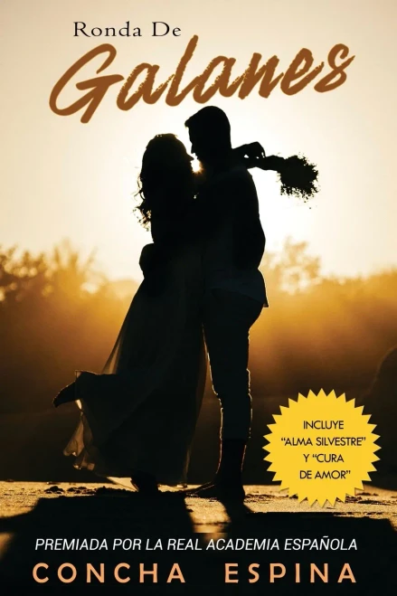 Ronda de Galanes: 3 Novelas Románticas (Incluye Alma Silvestre y Cura de Amor) (Novelas Cortas Románticas En Español) (Spanish Edition)