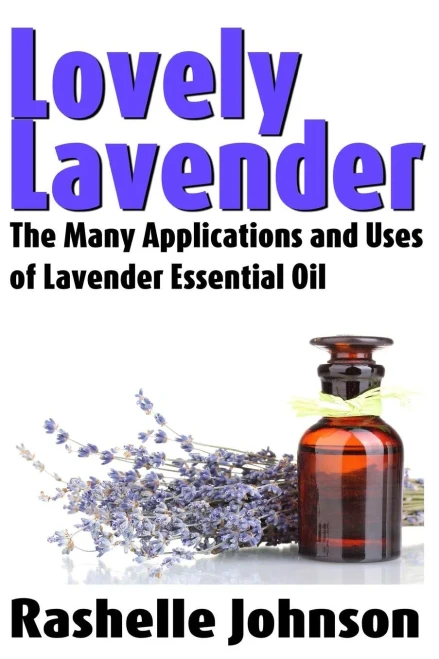 Lovely Lavender: The Many Applications and Uses of Lavender Essential Oil