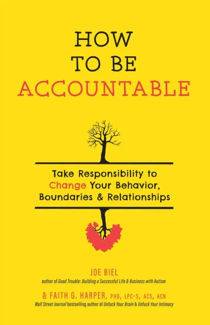 How to Be Accountable: Take Responsibility to Change Your Behavior, Boundaries, and Relationships (5-Minute Therapy)