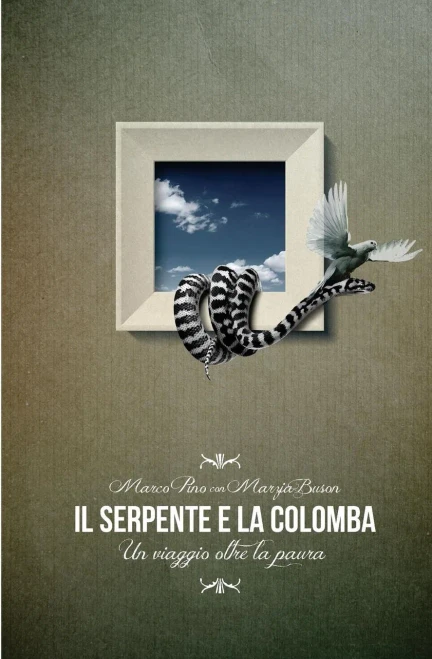 Il serpente e la colomba: Un viaggio oltre la paura
