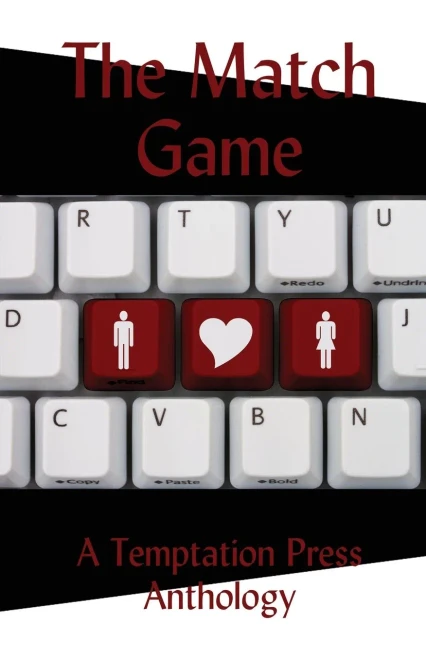 The Match Game: A Temptation Press Anthology
