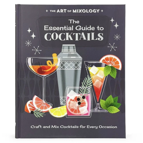 The Craft Of Cocktails: A Complete Mixology Guide To More Than 95 Artisan Drink Recipes