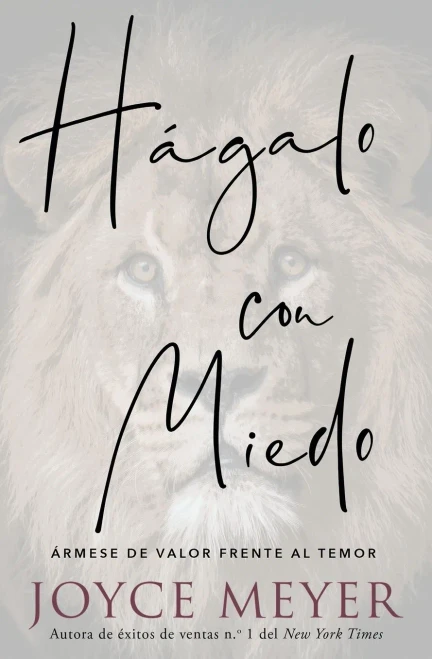 Hágalo con miedo: Armese de valor frente al temor (Spanish Edition)