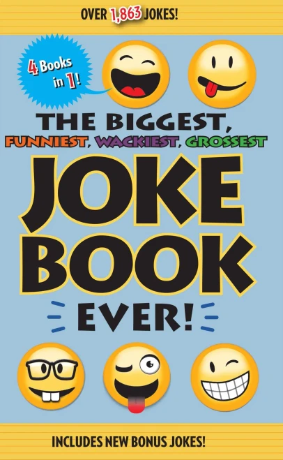 The Biggest, Funniest, Wackiest, Grossest Joke Book Ever!