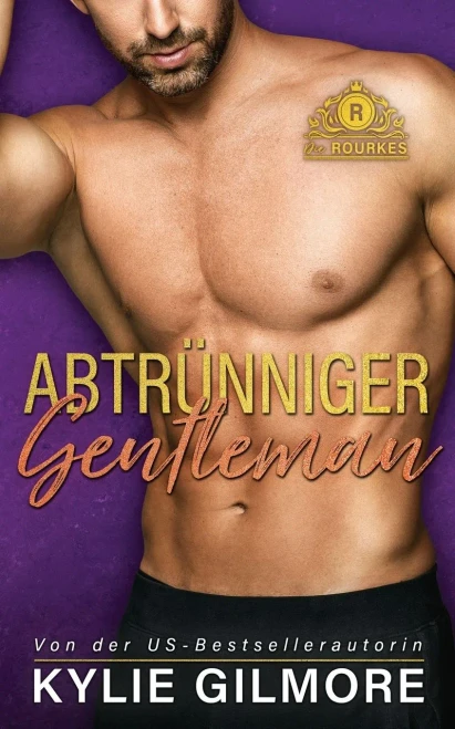 Abtr?nniger Gentleman (Die Rourkes) (German Edition)