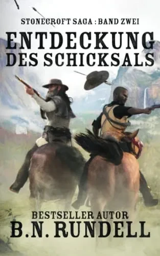 Entdeckung des Schicksals: ein historischer Western Roman (German Edition)