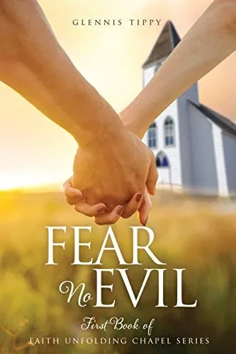 Fear No Evil: First Book of Faith Unfolding Chapel Series