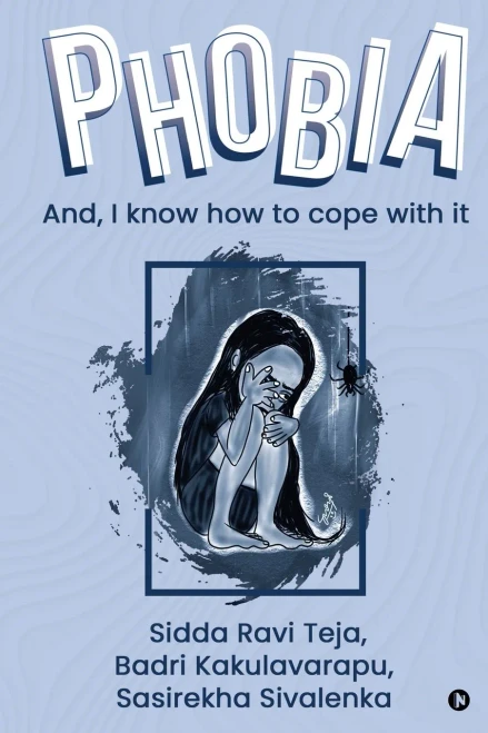 P H O B I A: And, I know how to cope with it