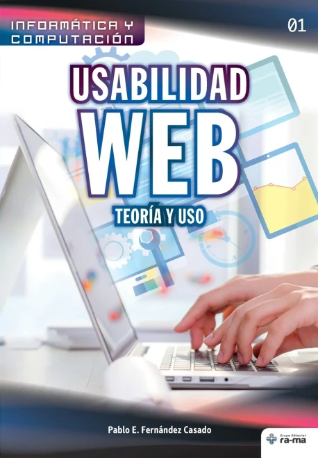 Usabilidad Web. Teoría y uso (Colecciones ABG - Informática y Computación) (Spanish Edition)