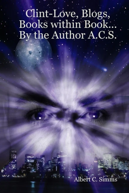Clint-Love, Blogs, Books within Book... By the Author A.C.S.: The Uncatchable Rapist (Click Turnputer) Volume 1-4