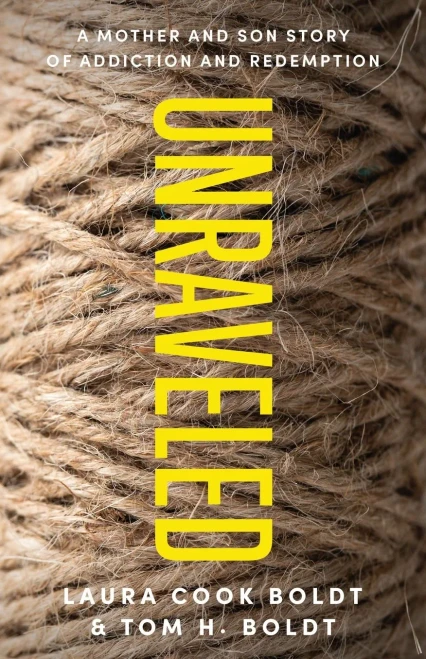 Unraveled: A Mother and Son Story of Addiction and Redemption