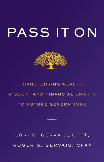 Pass It On: Transferring Wealth, Wisdom, and Financial Smarts to Future Generations