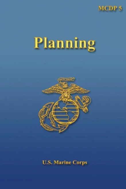 Planning: Marine Corps Doctrinal Publication (MCDP) 5