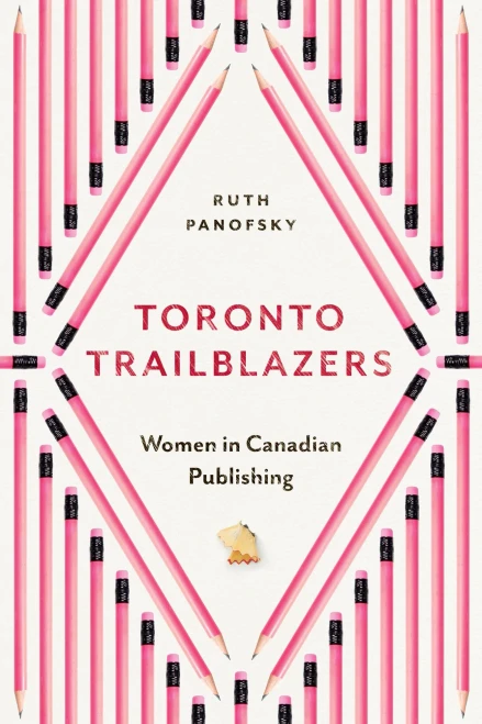 Toronto Trailblazers: Women in Canadian Publishing