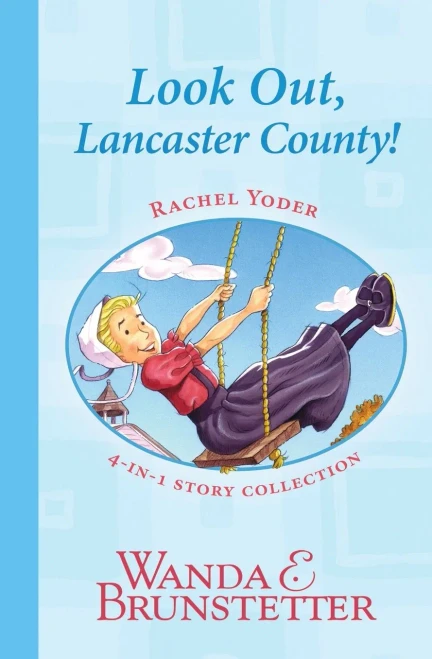 Rachel Yoder Story Collection 1 - Look Out, Lancaster County!: Four Stories in One