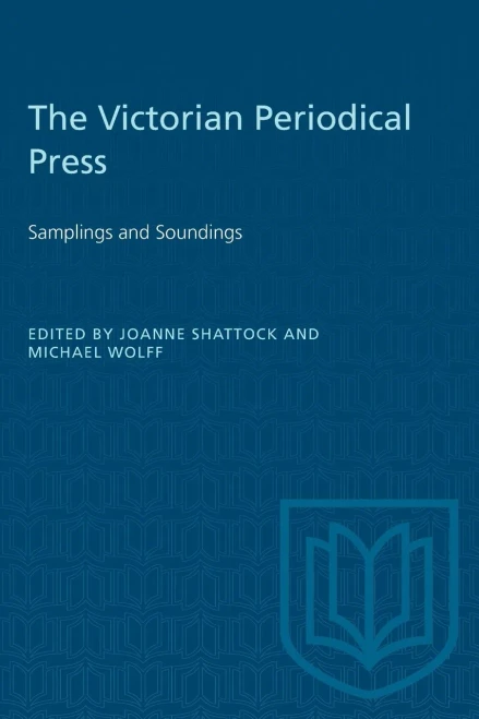 The Victorian Periodical Press: Samplings and Soundings