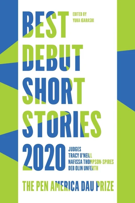 Best Debut Short Stories 2020: The PEN America Dau Prize
