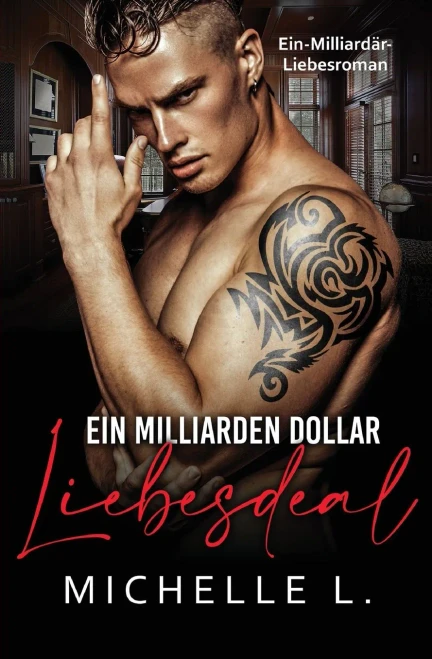 Ein Milliarden Dollar Liebesdeal: Ein-Milliard?r-Liebesroman (German Edition)