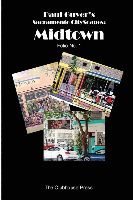 Paul Guyer's Sacramento CityScapes: Midtown - Folio No. 1
